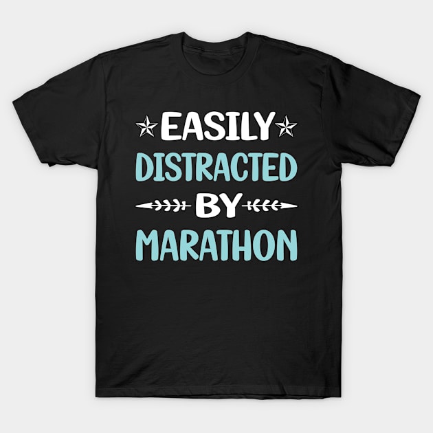 Funny Easily Distracted By Marathon T-Shirt by Happy Life